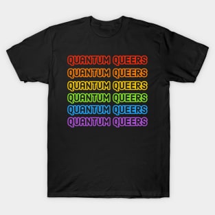 Quantum Queers Rainbow T-Shirt